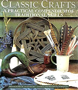 Classic Crafts: A Practical Compendium of Traditional Skills(中古品)