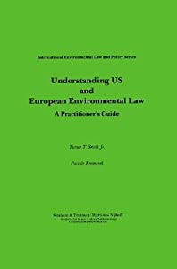 Understanding U. S. and European Environmental Law (International Environmental Law and Policy Series)(中古品)の通販は