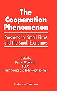 The Co-operation Phenomenon - Prospects for Small Firms and the Small Economies (Ocean Science and Offshore)(中古品)