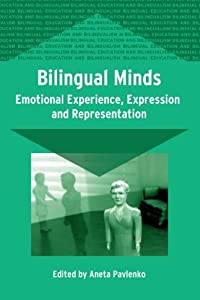 Bilingual Minds: Emotional Experience  Expression  And Representation (Bilingual Education And Bilingualism  56)(中古品)
