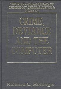 Crime  Deviance and the Computer (International Library of Criminology  Criminal Justice and Penology)(中古品)の通販は