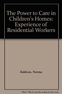 The Power to Care in Children's Homes: Experience of Residential Workers(中古品)の通販は 23,528円