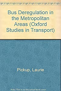 Bus Deregulation in the Metropolitan Areas (Oxford Studies in Transport)(中古品)