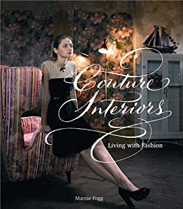 Couture Interiors: Living With Fashion(中古品)