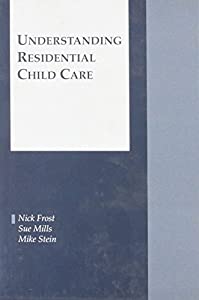 Understanding Residential Child Care(中古品)