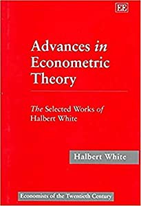 Advances in Econometric Theory: The Selected Works of Halbert White (Economists of the Twentieth Century)(中古品)の通販は 14,567円