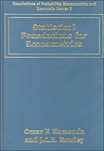 Statistical Foundations for Econometrics (Foundations of Probability Econometrics and Economic Games Series 5)(中古品)