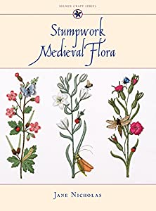 Stumpwork Medieval Flora (Milner Craft Series)(中古品)