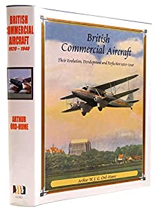 British Commercial Aircraft: Their Evolution Development and Perfection 1920-1940(中古品)
