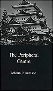 The Peripheral Centre: Essays on Japanese History and Civilization (Japanese Society Series)(中古品)の通販は