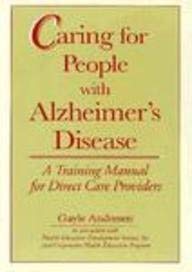 Caring for People With Alzheimer's Disease: A Training Manual for Direct Care Providers(中古品)