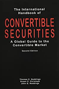 The International Handbook of Convertible Securities: A Global Guide to the Convertible Market(中古品)