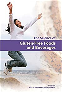 The Science of Gluten-Free Foods and Beverages: Proceedings of the First International Conference of Gluten-free Cereal