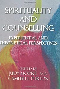 Spirituality and Counselling: Experiential and Theoretical Perspectives(中古品)