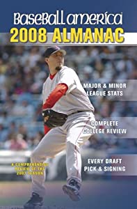 Baseball America 2008 Almanac: A Comprehensive Review of the 2007 Season (Baseball America Almanac)(中古品)の通販は 6,606円