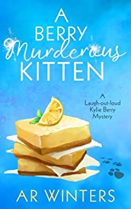 A Berry Murderous Kitten: A Laugh-Out-Loud Kylie Berry Mystery(中古品)の通販は 8,958円