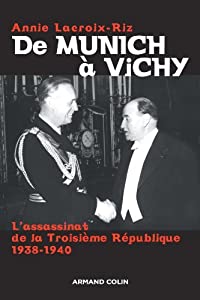 De Munich a Vichy : L'assassinat de la Troisieme Republique (1938-1940)(中古品)の通販は 20,276円