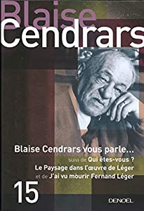 Tout autour d'aujourd'hui  XV?:?Blaise Cendrars vous parle/Qui etes-vous/Le paysage dans l'oeuvre de Leger/J'ai vu mouri