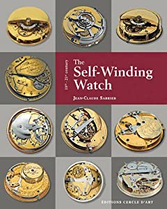 The Self-Winding Watch: 18th-21st Century(中古品)