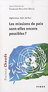 Afghanistan  Haiti  Darfour : Les missions de paix sont-elles encore possibles ?(中古品)の通販は 6,746円