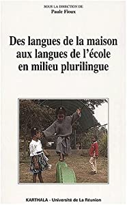 Des langues de la maison aux langues de l'ecole en milieu plurilingue(中古品)