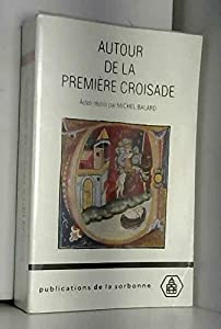 AUTOUR DE LA PREMIERE CROISADE. Colloque de Clermont-Ferrand 22-25 juin 1995(中古品)