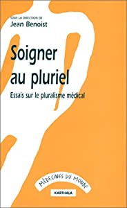 Soigner au pluriel : Essais sur le pluralisme medical(中古品)
