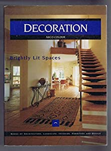 Brightly Lit Spaces: Decoration (ARCO Colour S.)(中古品)
