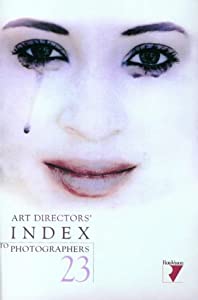 Art Directors Index to Photographers 23 (ART DIRECTORS' INDEX TO PHOTOGRAPHERS)(中古品)の通販は