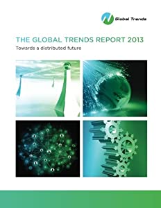 The Global Trends Report 2013: Towards a Distributed Future(中古品)