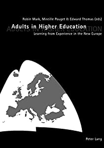 Adults In Higher Education: Learning From Experience In The New Europe(中古品)