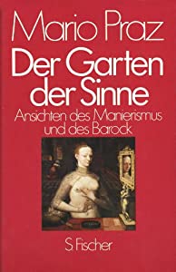 Der Garten der Sinne. Ansichten des Manierismus und des Barock(中古品)