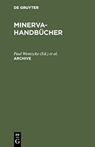 Archive: Archive Im Deutschsprachigen Raum. A?n O?z Und Register (Minerva-handbuecher)(中古品)