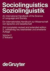 Sociolinguistics/Soziolinguistik: An International Handbook of the Science of Language and Society (Handbooks of Linguis