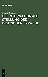 Die Internationale Stellung Der Deutschen Sprache(中古品)