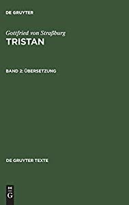 Tristan Bd.2: Uebersetzung: Mit einer Einfuehrung in das Werk von Tomas Tomasek (de Gruyter Texte)(中古品)