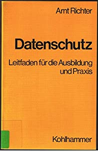 Datenschutz. Leitfaden fuer die Ausbildung und Praxis(中古品)
