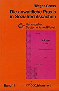 Die anwaltliche Praxis in Sozialrechtssachen. Eine Einfuehrung in die Anwaltstaetigkeit(中古品)