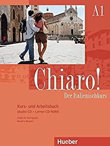 Chiaro! A1. Kurs- und Arbeitsbuch mit Audio-CD und Lerner-CD-ROM: Der Italienischkurs / Kurs- und Arbeitsbuch mit Audio-