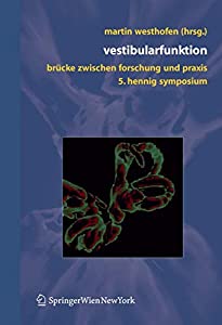 Vestibularfunktion: Bruecke zwischen Forschung und Praxis 5. Hennig-Symposium Aachen(中古品)の通販は