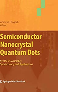 Semiconductor Nanocrystal Quantum Dots: Synthesis  Assembly  Spectroscopy and Applications(中古品)