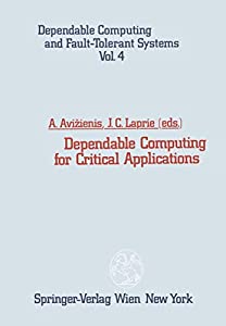 Dependable Computing for Critical Applications (Dependable Computing and Fault-Tolerant Systems)(中古品)