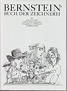 Bernsteins Buch der Zeichnerei. Jubilaeumsausgabe. Ein Lehr- Lust- Sach- und Fach- Buch sondergleichen(中古品)