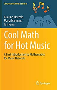 Cool Math for Hot Music: A First Introduction to Mathematics for Music Theorists (Computational Music Science)(中古品)