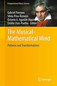 The Musical-Mathematical Mind: Patterns and Transformations (Computational Music Science)(中古品)の通販は