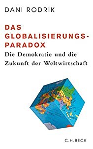 Das Globalisierungs-Paradox: Die Demokratie und die Zukunft der Weltwirtschaft(中古品)の通販は