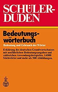 Schuelerduden Bedeutungswoerterbuch: Bedeutung und Gebrauch der Woerter (Duden fuer den Schueler)(中古品)の通販は 8,322円