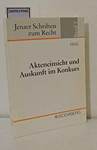 Akteneinsicht und Auskunft im Konkurs. ( Unter besonderer Beruecksichtigung des Eroeffnungsverfahrens)(中古品)
