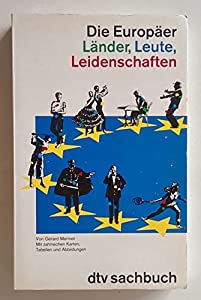 Die Europaeer. Laender  Leute  Leidenschaften. ( Sachbuch).(中古品)
