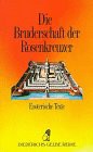 Die Bruderschaft der Rosenkreuzer. Esoterische Texte(中古品)の通販は